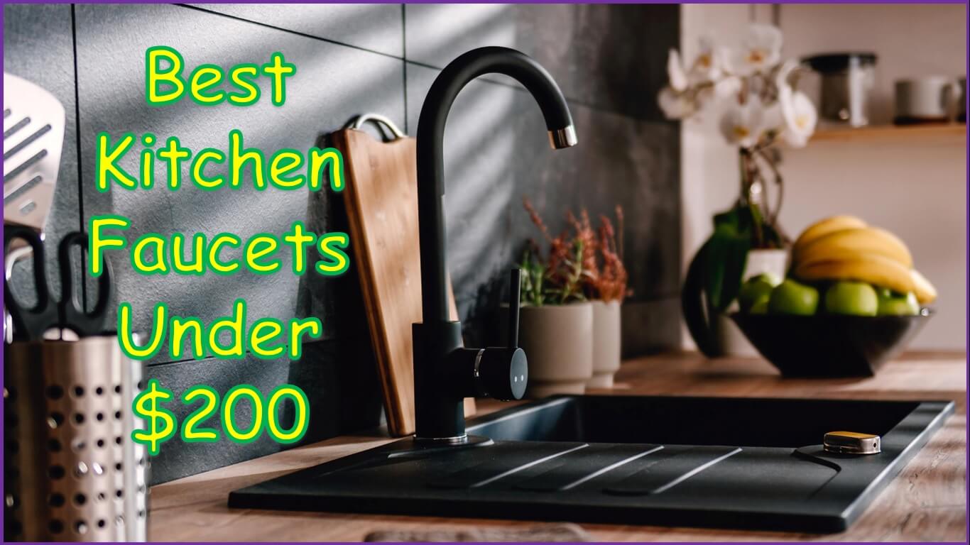 Best Kitchen Faucets Under $200